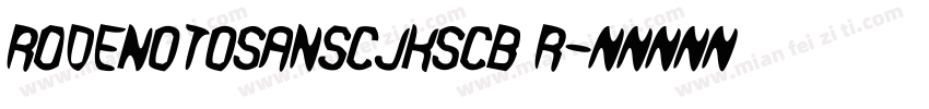 RODENotoSansCJKSCB R字体转换